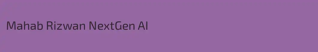 Mahab Rizwan NextGen AI